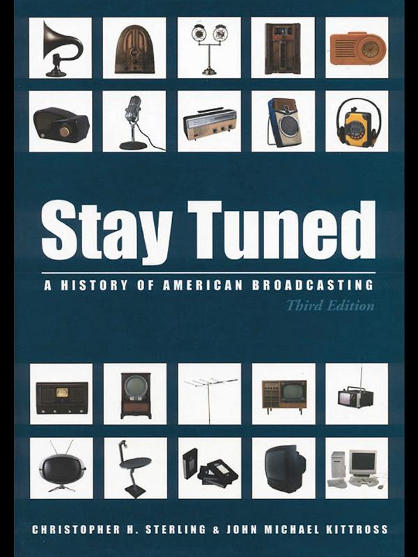 Stay Tuned by Christopher Sterling, John Michael Kittross