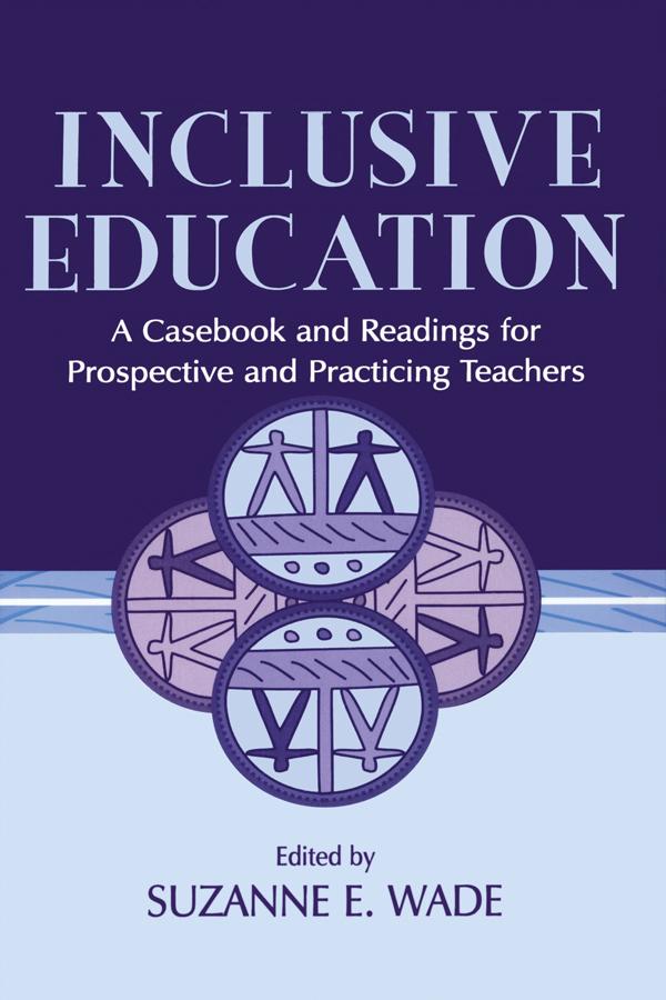 Inclusive Education by Suzanne E. Wade