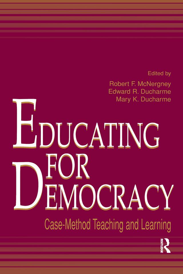 Educating for Democracy by Robert F. McNergney