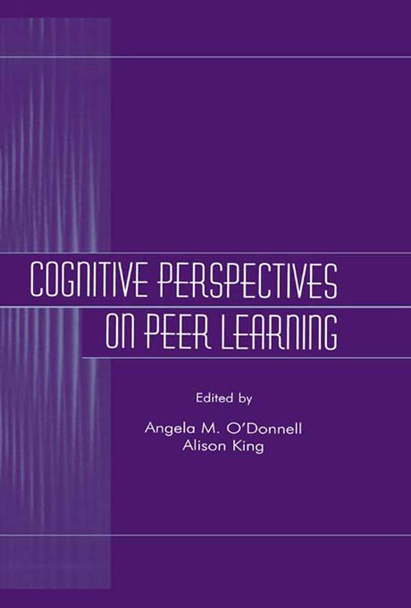 Cognitive Perspectives on Peer Learning by Alison King, Angela M. O'Donnell
