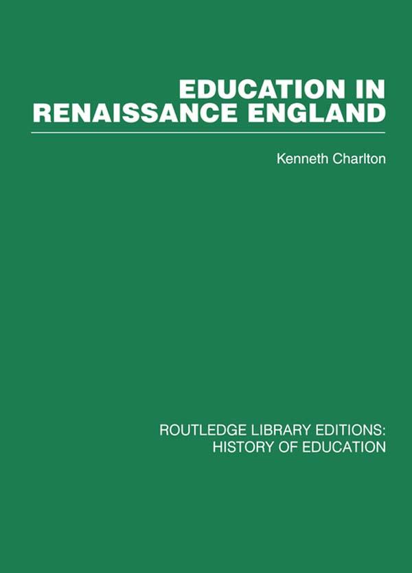 Education in Renaissance England by Kenneth Charlton