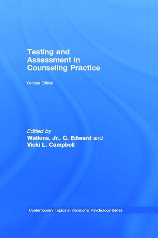 Testing and Assessment in Counseling Practice by C. Edward Watkins, Jr., Vicki L. Campbell