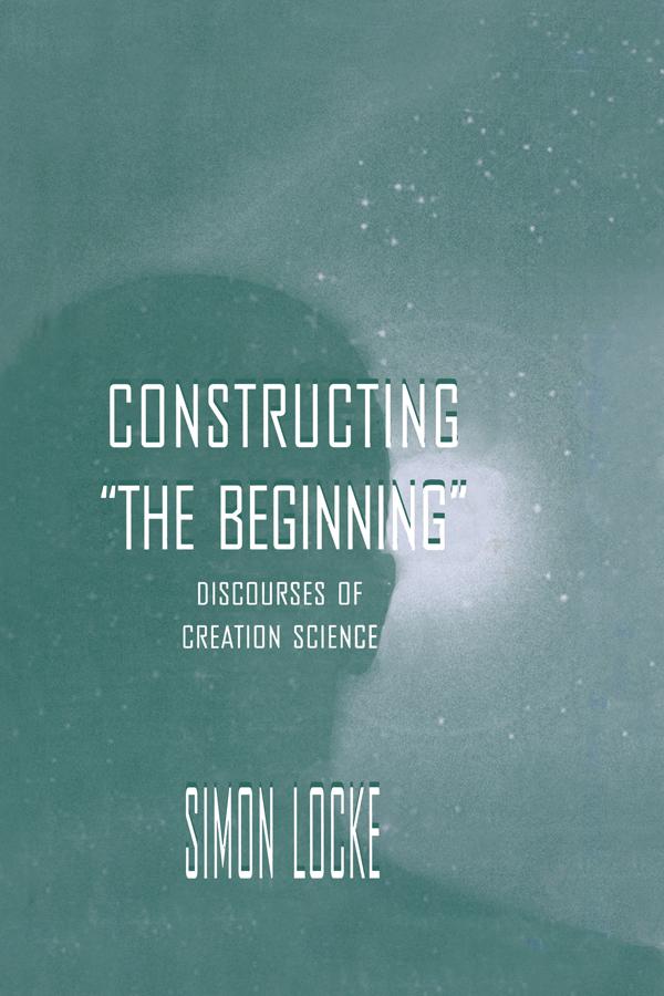 Constructing the Beginning by Simon Locke