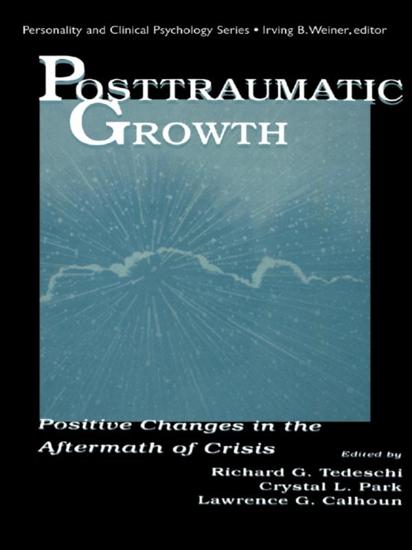 Posttraumatic Growth by Crystal L. Park, Lawrence G. Calhoun, Richard G. Tedeschi