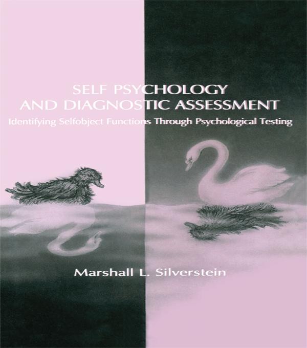 Self Psychology and Diagnostic Assessment by Marshall L. Silverstein