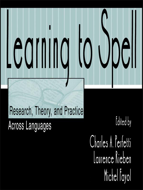 Learning to Spell by Charles A. Perfetti, Laurence Rieben, Michel Fayol