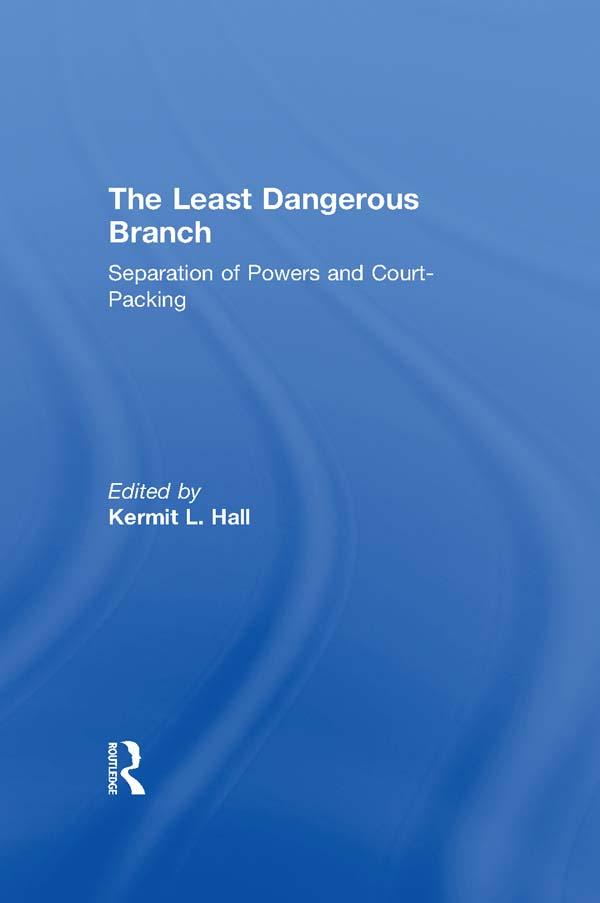 The Least Dangerous Branch: Separation of Powers and Court-Packing