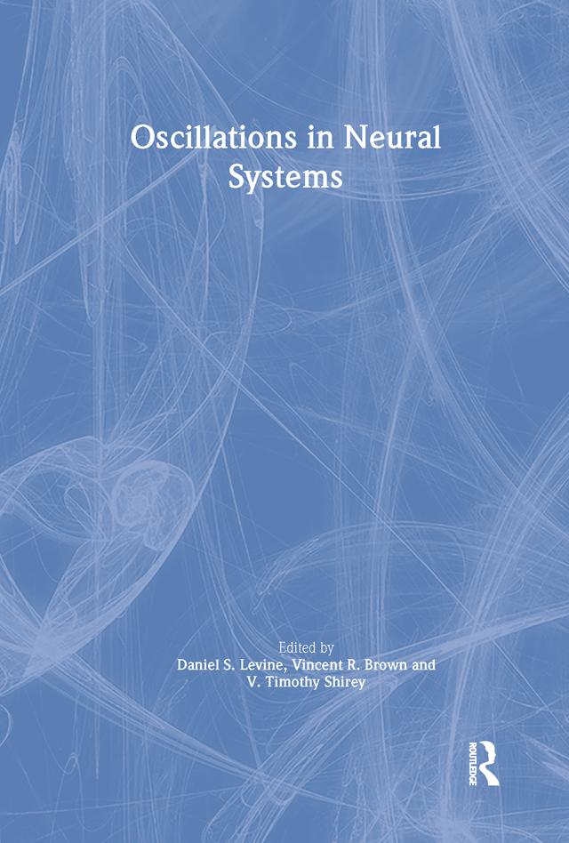 Oscillations in Neural Systems by Daniel S. Levine, Timothy Shirey, Vincent R. Brown