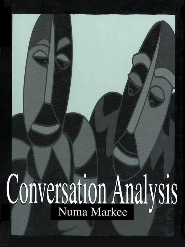 Conversation Analysis by Numa Markee