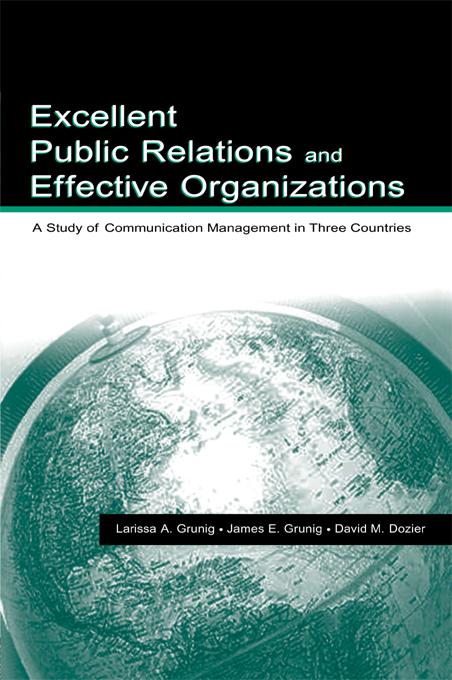 Excellent Public Relations and Effective Organizations by David M. Dozier, James E. Grunig