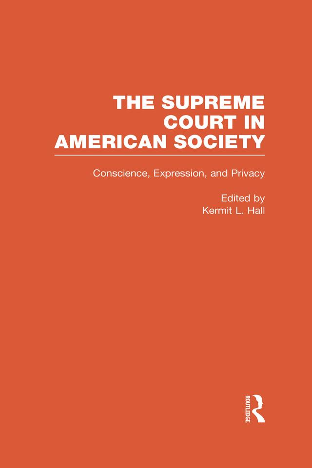 Conscience, Expression, and Privacy by Kermit L. Hall
