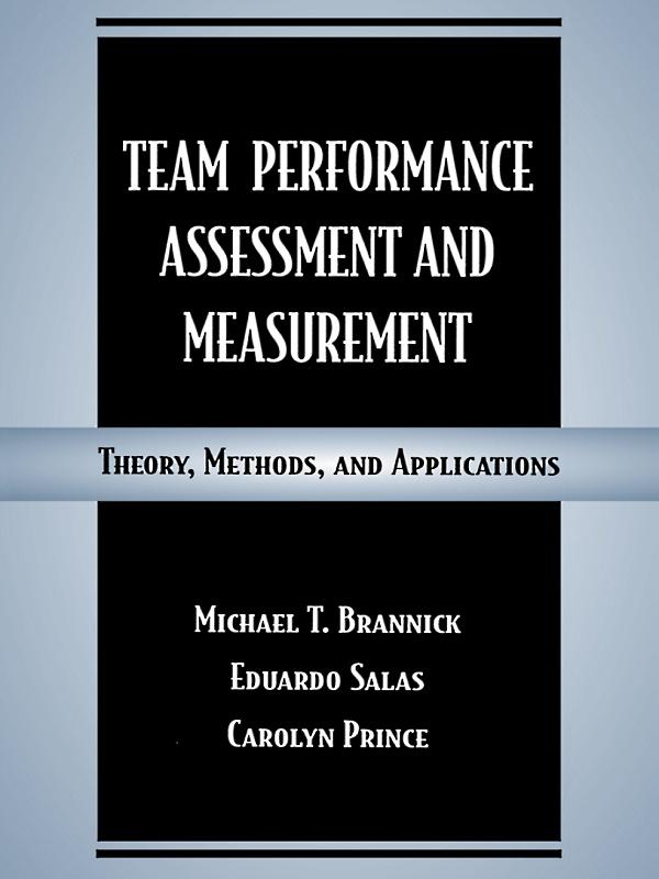 Team Performance Assessment and Measurement by Carolyn W. Prince, Eduardo Salas, Michael T. Brannick