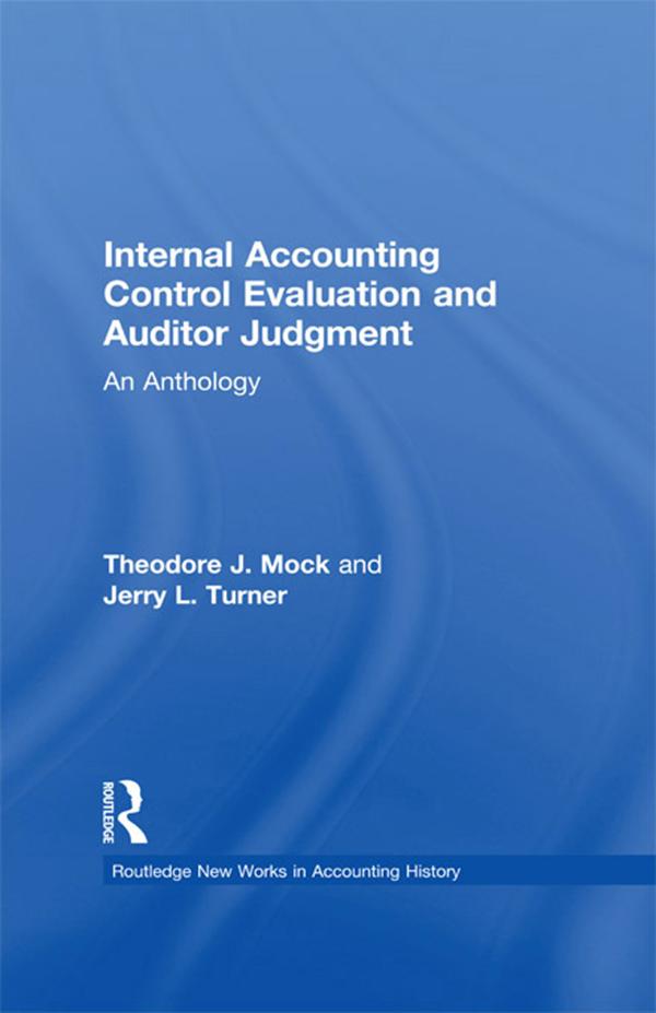 Internal Accounting Control Evaluation and Auditor Judgement by Jerry L. Turner, Theodore J. Mock