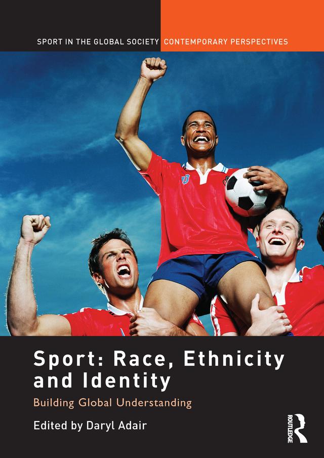 Sport: Race, Ethnicity and Identity by Daryl Adair