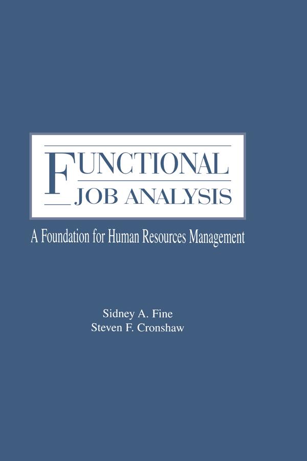 Functional Job Analysis by Sidney A. Fine, Steven F. Cronshaw