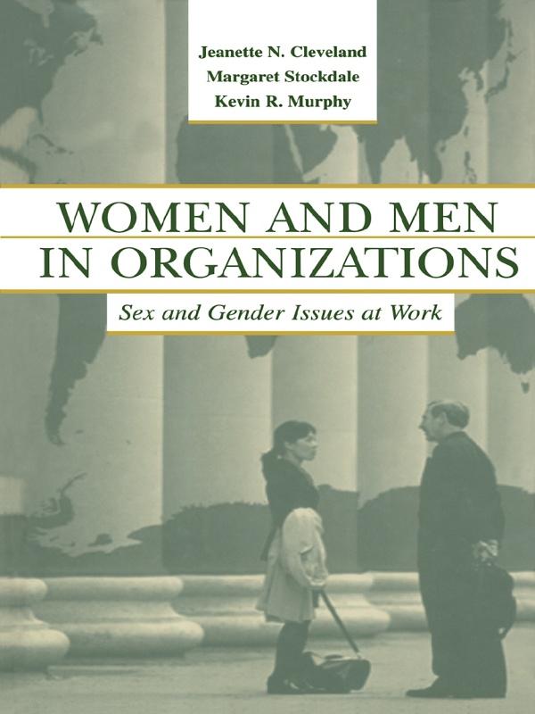 Women and Men in Organizations by Barbara A. Gutek, Jeanette N. Cleveland, Kevin R. Murphy, Margaret Stockdale