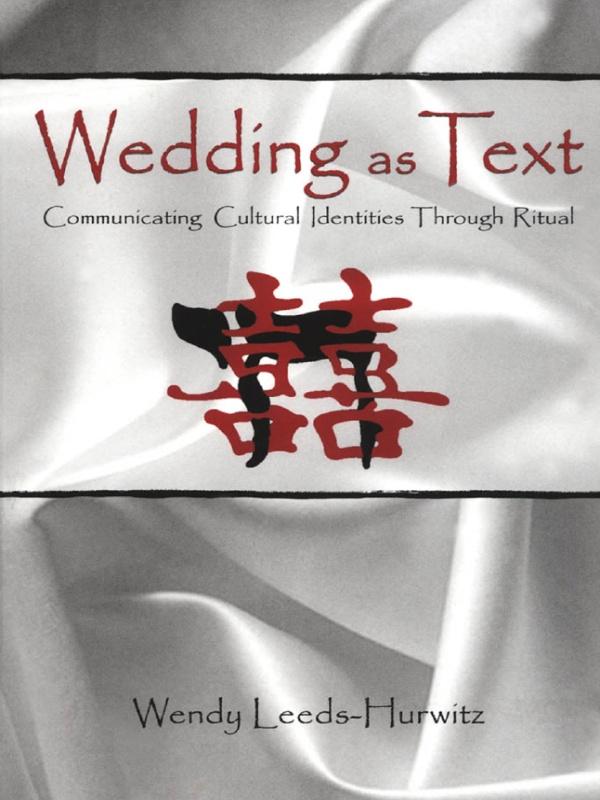 Wedding as Text by Wendy Leeds-Hurwitz