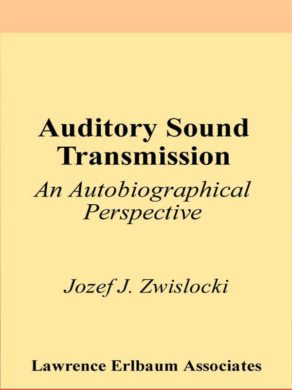 Auditory Sound Transmission by Jozef J. Zwislocki