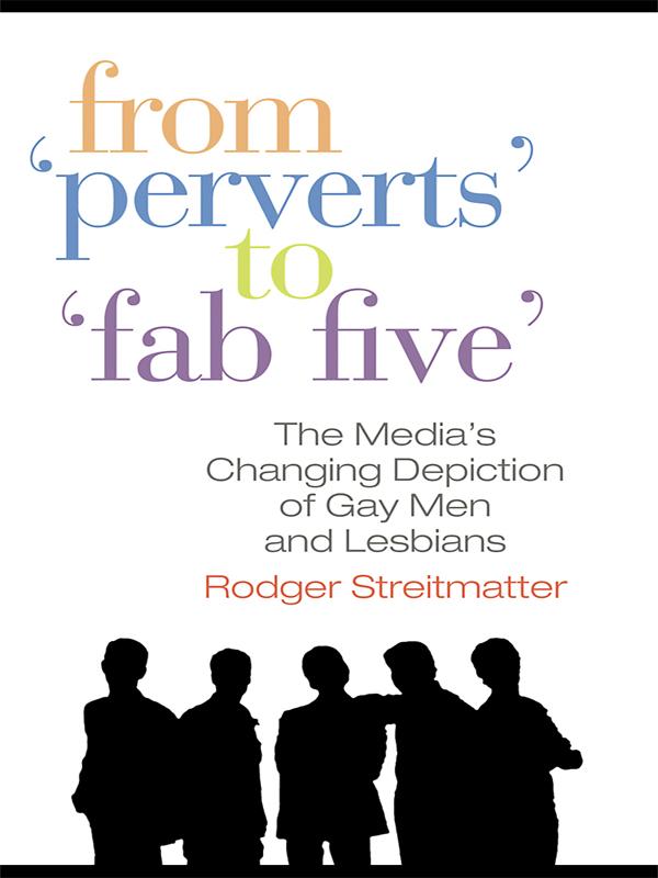 From Perverts to Fab Five by Rodger Streitmatter