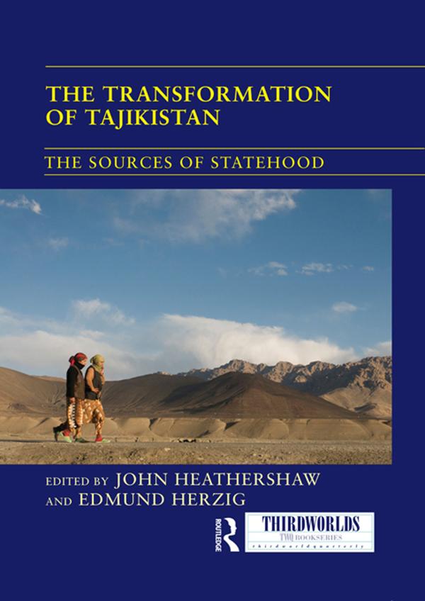 The Transformation of Tajikistan by Edmund Herzig, John Heathershaw