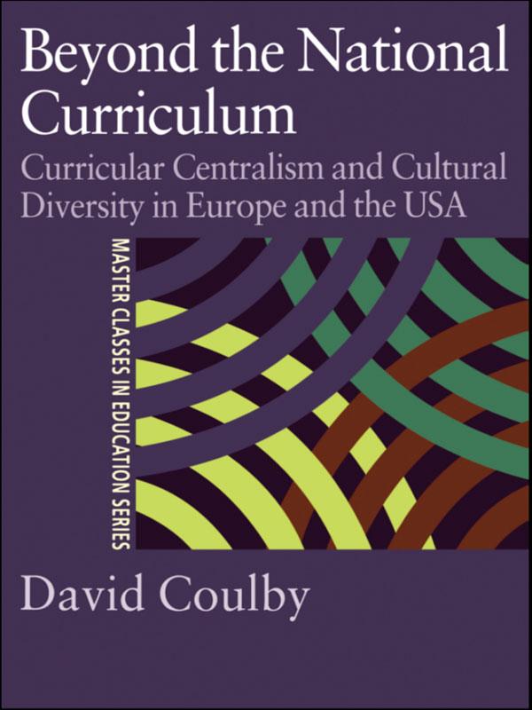 Beyond the National Curriculum by David Coulby, Professor David Coulby