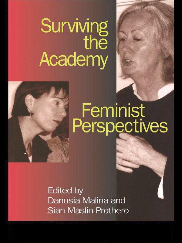 Surviving the Academy by Danusia Malina, Sian Maslin-Prothero