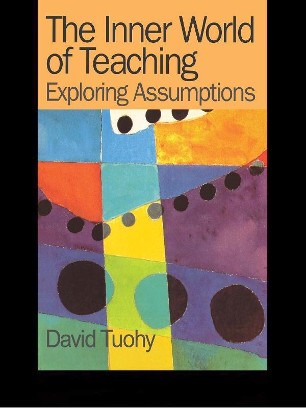 The Inner World of Teaching by David Tuohy