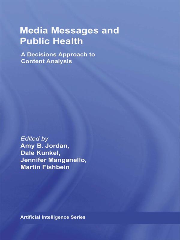 Media Messages and Public Health by Amy Jordan, Dale Kunkel, Jennifer Manganello, Martin Fishbein