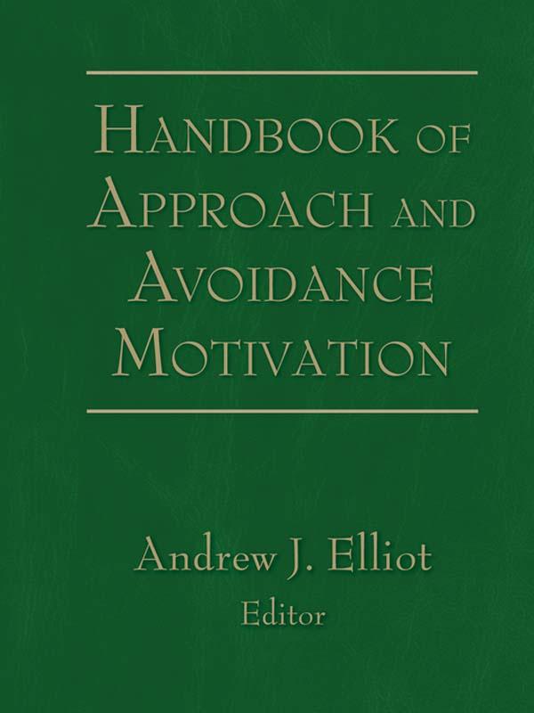 Handbook of Approach and Avoidance Motivation
