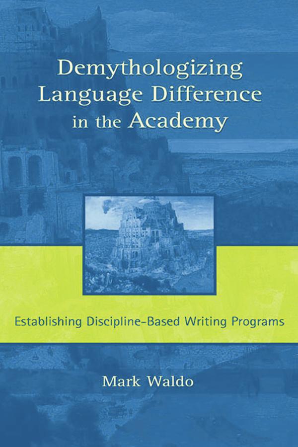 Demythologizing Language Difference in the Academy by Mark Waldo