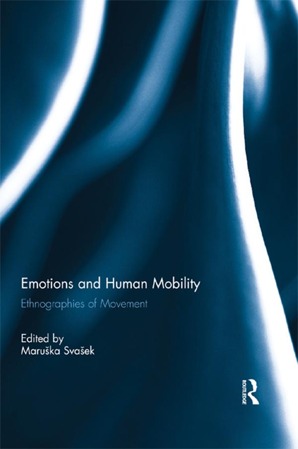 Emotions and Human Mobility by Maruška Svašek
