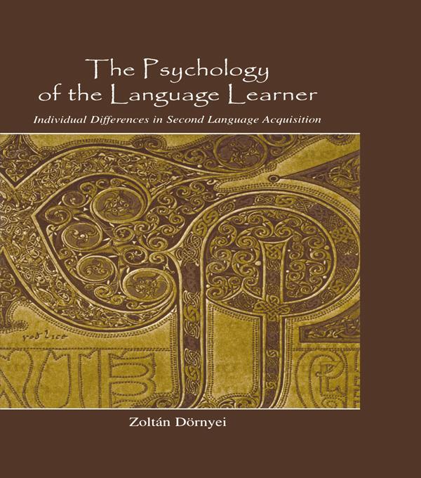 The Psychology of the Language Learner by Zoltán Dörnyei