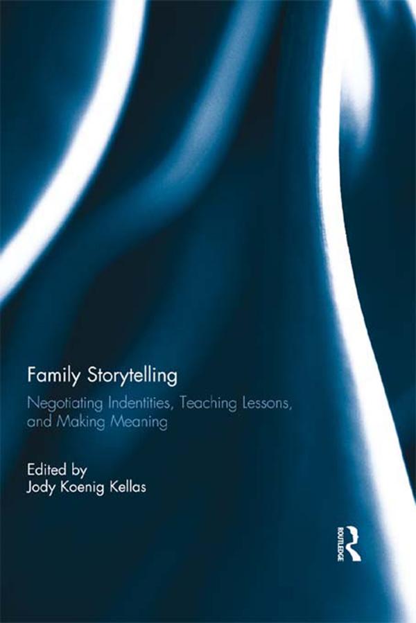 Family Storytelling by Jody Koenig Kellas