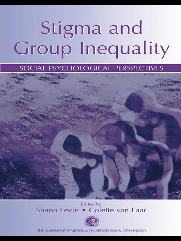Stigma and Group Inequality by Colette Van Laar, Shana Levin