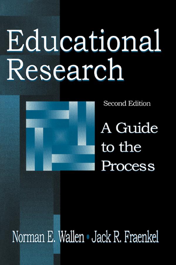 Educational Research by Jack R. Fraenkel, Norman E. Wallen