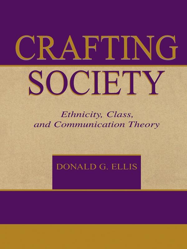 Crafting Society by Donald G. Ellis