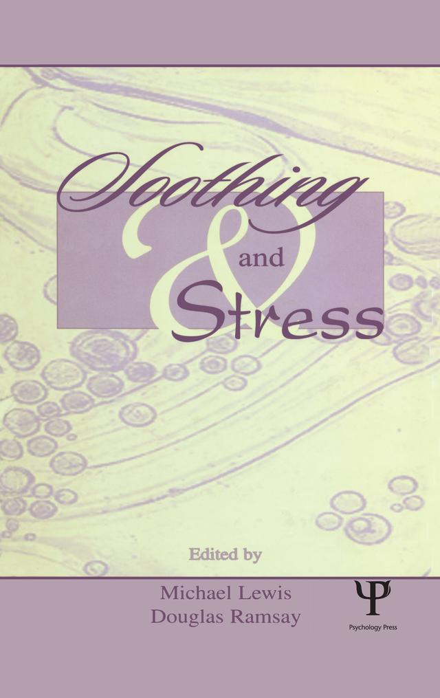 Soothing and Stress by Douglas S. Ramsay, Michael Lewis