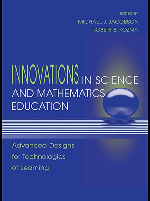 Innovations in Science and Mathematics Education by Michael J. Jacobson, Robert B. Kozma