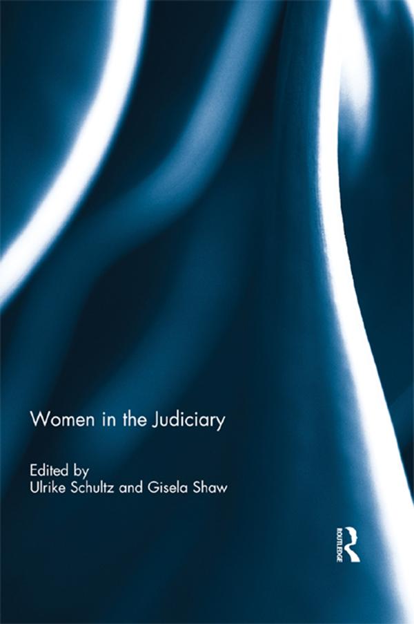 Women in the Judiciary by Gisela Shaw, Ulrike Schultz