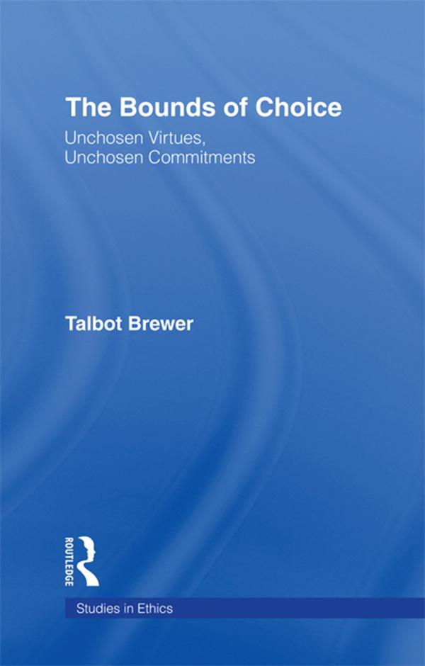 The Bounds of Choice by Talbot Brewer