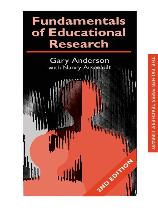 Fundamentals of Educational Research by Garry Anderson, Nancy Arsenault