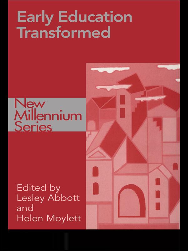 Early Education Transformed by Dr Helen Moylett, Helen Moylett, Lesley Abbott