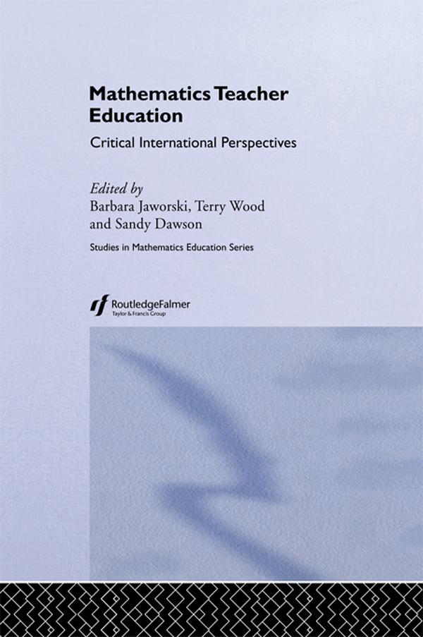 Mathematics Teacher Education by A.J. Dawson, Barbara Jaworski, Terry Wood