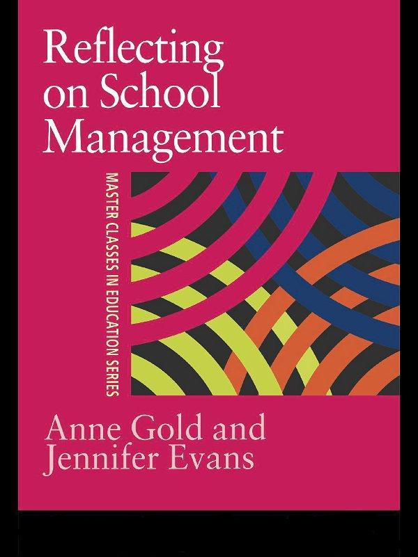 Reflecting On School Management by Anne Gold, Jennifer Evans