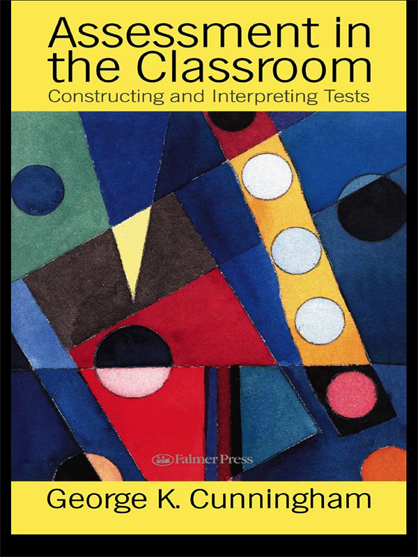 Assessment In The Classroom by George Cunnningham