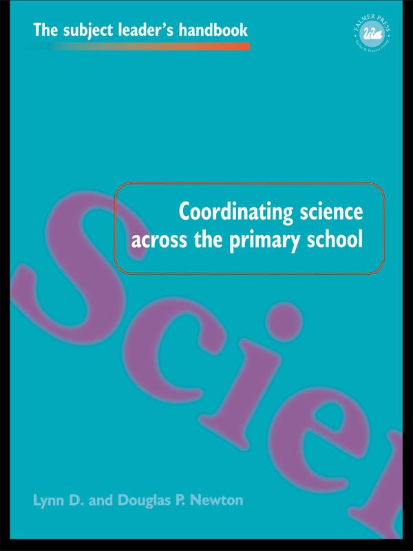 Coordinating Science Across the Primary School by Douglas P Newton, Douglas P. Newton, Lynn D Newton