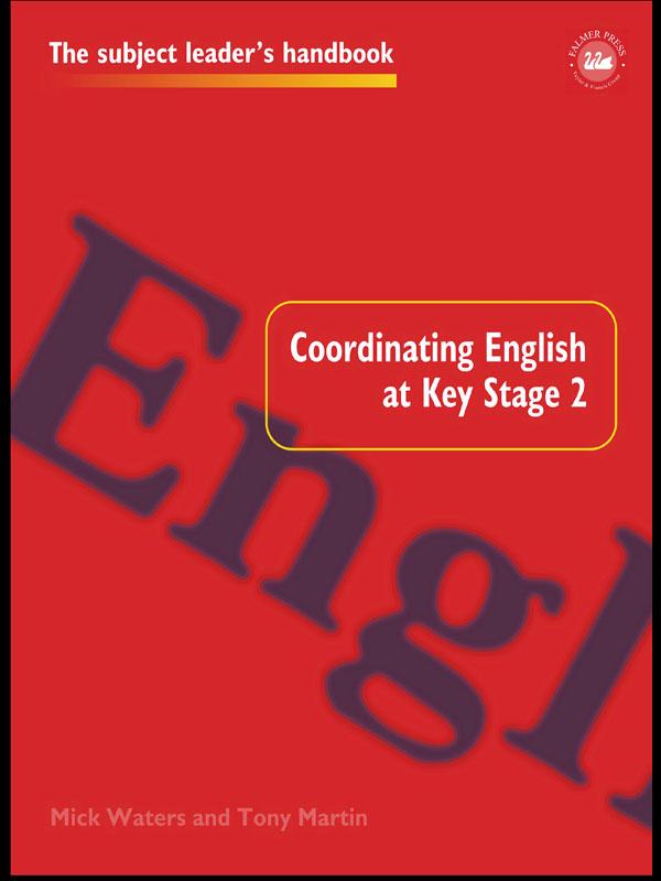 Coordinating English at Key Stage 2 by Mick Waters, Tony Martin