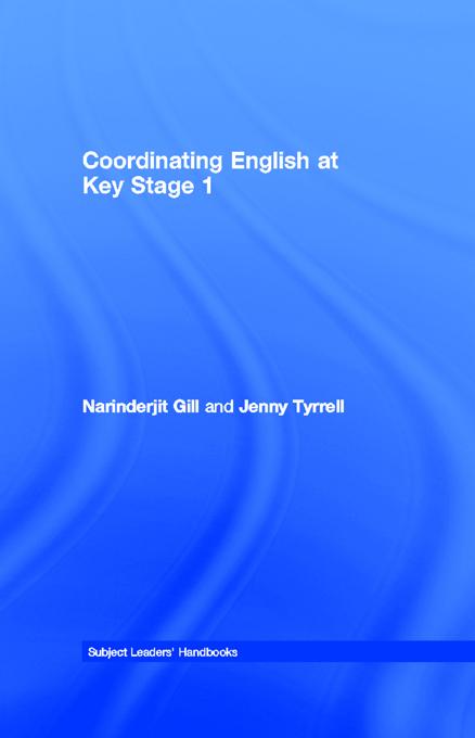 Coordinating English at Key Stage 1 by Jenny Tyrrell, Narinderjit Gill