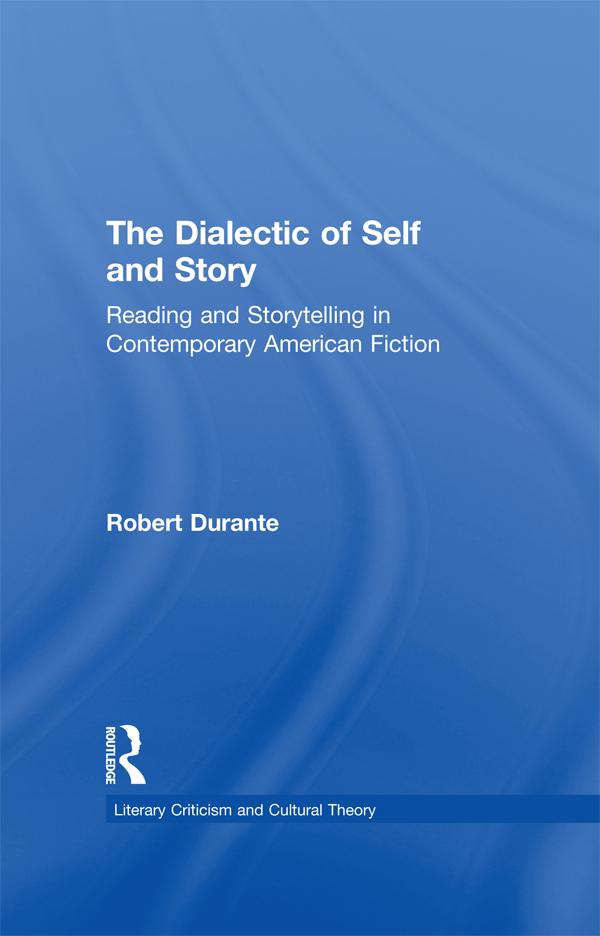 The Dialectic of Self and Story by Robert Durante