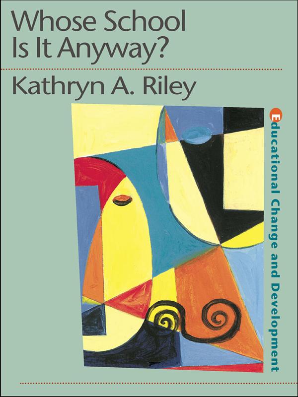 Whose School is it Anyway? by Kathryn Riley